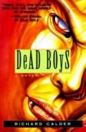 book cover of Dead Boys by Richard Calder