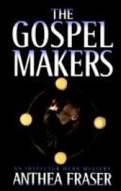 book cover of The Gospel Makers by Anthea Fraser
