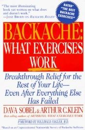 book cover of Backache : What Exercises Work by Dava Sobel
