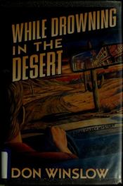 book cover of While Drowning in the Desert : A Neal Carey Mystery by Don Winslow