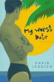 book cover of My Worst Date by David Leddick