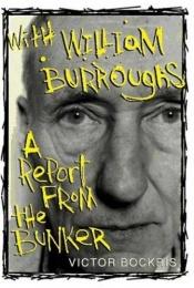 book cover of With William Burroughs : a report from the bunker by Victor Bockris