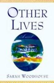 book cover of Other Lives by Sarah Woodhouse