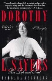 book cover of Dorothy L. Sayers: Her Life and Soul by Barbara Reynolds