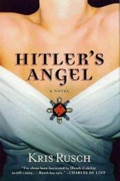 book cover of Hitler's Angel by Kristine Kathryn Rusch