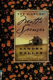book cover of The diary of Mattie Spenser by Sandra Dallas