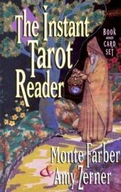 book cover of The Instant Tarot Reader: Book And Card Set by Monte Farber