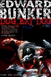 book cover of Dog Eat Dog by Edward Bunker