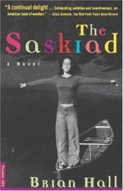book cover of The saskiad by Brian Hall