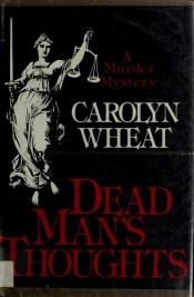 book cover of Dead Man's Thoughts by Carolyn Wheat