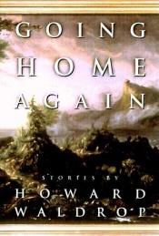 book cover of Going home again by Howard Waldrop