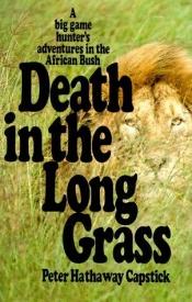 book cover of Death in the long grass by Peter Hathaway Capstick