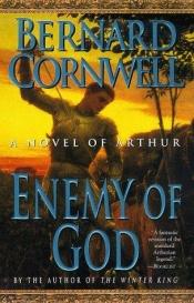 book cover of O Inimigo de Deus (As Crônicas de Artur #2) by Bernard Cornwell