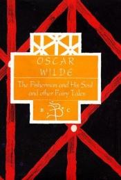 book cover of Oscar Wilde: The Fisherman & His Soul & Other Fairy Tales by Oscar Wilde