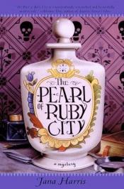 book cover of The pearl of Ruby City by Jana Harris
