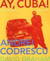 book cover of Ay, Cuba! by Andrei Codrescu
