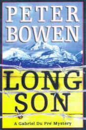 book cover of Long Son: A Montana Mystery Featuring Gabriel Du Pre by Peter Bowen