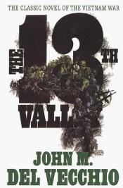 book cover of The 13th valley by John M. Del Vecchio