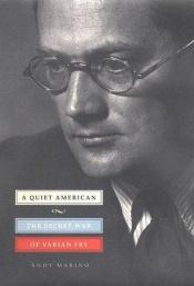 book cover of A quiet American : the secret war of Varian Fry by Andy Marino