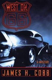 book cover of West on 66 by James Cobb