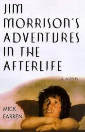 book cover of Jim Morrison's adventures in the afterlife by Mick Farren
