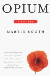 book cover of Opium: A History by Martin Booth