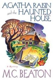 book cover of Agatha Raisin and the Haunted House by Marion Chesney