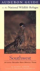 book cover of Audubon Guide to the National Wildlife Refuges: Southwest (Audubon Guides to the National Wildlife Refuges) by Daniel Gibson
