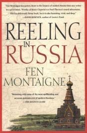 book cover of Reeling In Russia: An American Angler In Russia by Fen Montaigne