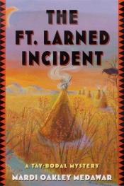 book cover of The Ft. Larned incident by Mardi Oakley Medawar