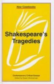 book cover of Shakespeare's Tragedies: Contemporary Critical Essays (New Casebooks) by Susan Zimmerman