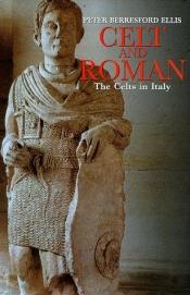 book cover of Celt and Roman: The Celts of Italy by Peter Tremayne