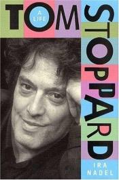 book cover of Tom Stoppard : a life by Ira B. Nadel