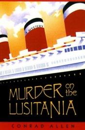 book cover of Murder on the Lusitania (Shipboard Detectives series #1) by Conrad Allen