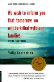 book cover of Huomenna meidät ja perheemme tapetaan : kertomuksia Ruandasta by Philip Gourevitch