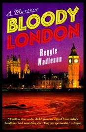 book cover of Bloody London by Reggie Nadelson