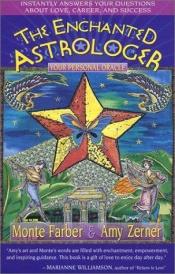 book cover of The Enchanted Astrologer: Your Personal Oracle by Monte Farber