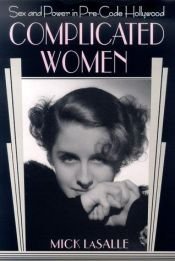 book cover of Complicated women by Mick LaSalle