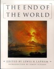 book cover of The end of the world by Lewis Lapham