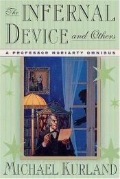 book cover of The Infernal Device & Others by Michael Kurland