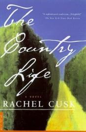book cover of Country Life,The by Rachel Cusk