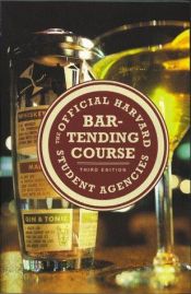 book cover of The Official Harvard Student Agencies Bartending Course by Let's Go Publisher