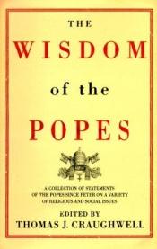 book cover of The wisdom of the popes by Thomas Craughwell