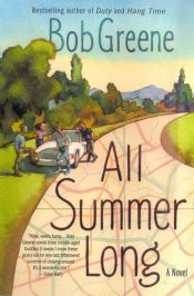 book cover of All summer long by Bob Greene