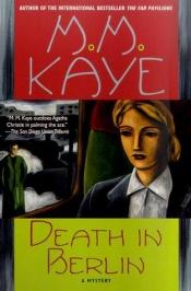 book cover of Death In Berlin by M. M. Kaye
