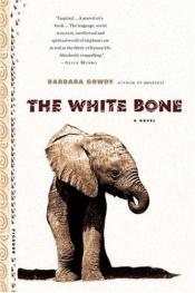 book cover of The White Bone by Barbara Gowdy