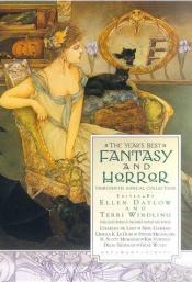 book cover of The Year's Best Fantasy and Horror: No. 14 (Year's Best Fantasy & Horror (Paperback)) by Ellen Datlow