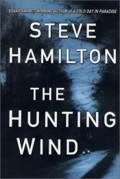 book cover of The Hunting Wind: An Alex McKnight Mystery (Alex McKnight Mysteries) by Steve Hamilton