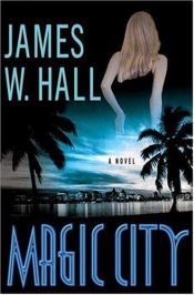 book cover of Magic City by James W. Hall
