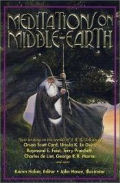book cover of Meditations on Middle Earth: New Writing on the Worlds of J. R. R. Tolkien by Orson Scott Card, Ursula K. Le Guin by Terry Pratchett